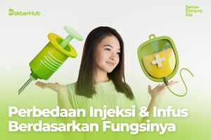 Perbedaan Injeksi & Infus Berdasarkan Fungsinya